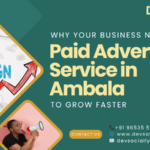 Why Your Business Needs a Paid Advertising Service in Ambala to Grow Faster